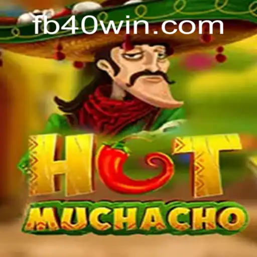 Unveiling HotMuchacho: The Exciting Casino Game from 40win.com